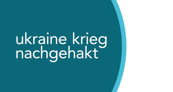 Ukraine Krieg nachgehakt – Bild: Phoenix Ukraine Krieg nachgehakt – Bild: Phoenix