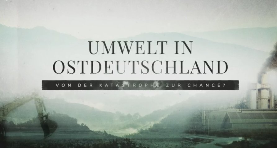 Umwelt in Ostdeutschland – Bild: MDR Umwelt in Ostdeutschland – Bild: MDR