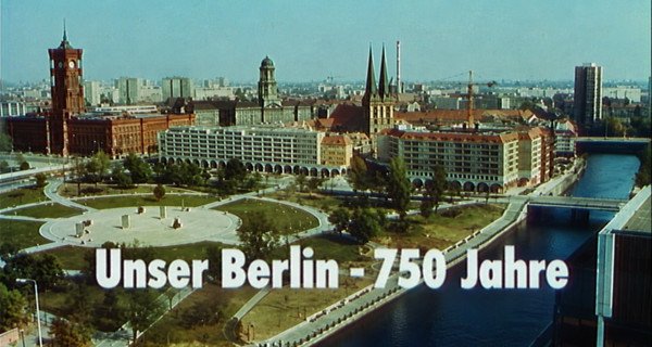 Unser Berlin – 750 Jahre – Bild: DRA (Komp.: if [KI])
