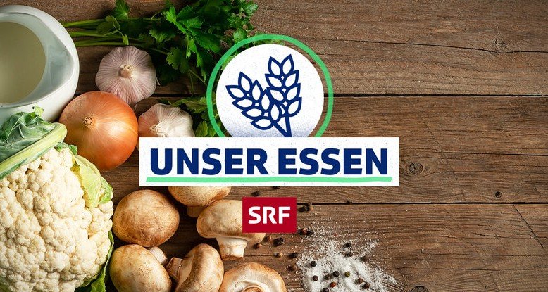 Unser Essen – Bild: SRF Unser Essen – Bild: SRF
