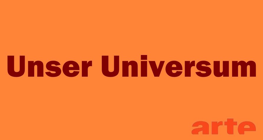 Unser Universum – Bild: arte Unser Universum – Bild: arte