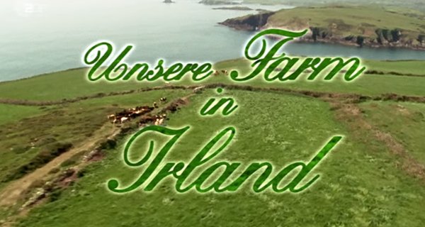 Unsere Farm in Irland – Bild: ZDF Unsere Farm in Irland – Bild: ZDF