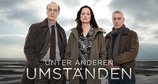 Unter anderen Umständen – Bild: ZDF/Marion von der Mehden Unter anderen Umständen – Bild: ZDF/Marion von der Mehden
