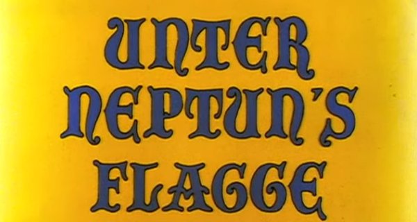 Unter Neptun’s Flagge – Bild: European Cartoon Production GmbH