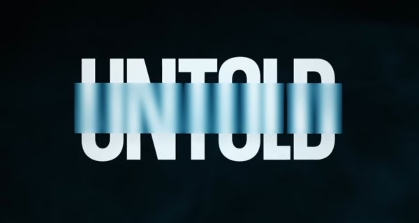 Untold – Bild: Netflix