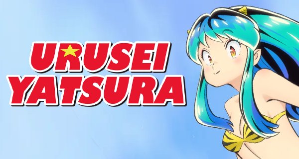 Urusei Yatsura – Bild: Rumiko Takahashi, Shogakukan/"URUSEIYATSURA" production committee