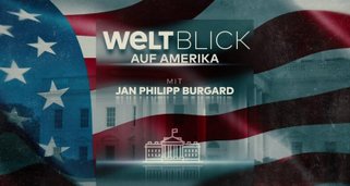 WeLTBLICK auf Amerika – Mit Jan Philipp Burgard