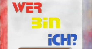 Wer bin ich? Wer bin ich?