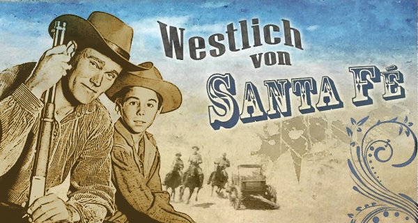Westlich von Santa Fé – Bild: starlight film Westlich von Santa Fé – Bild: starlight film