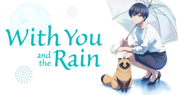 With You and the Rain – Bild: Ko Nikaido, KODANSHA/With You and the Rain Project