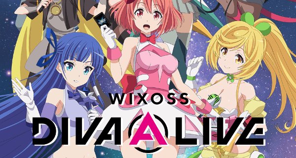 Wixoss Diva(A)Live – Bild: J.C.Staff Wixoss Diva(A)Live – Bild: J.C.Staff