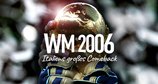 WM 2006 - Italiens großes Comeback – Bild: Sky Studios