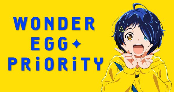Wonder Egg Priority – Bild: CloverWorks