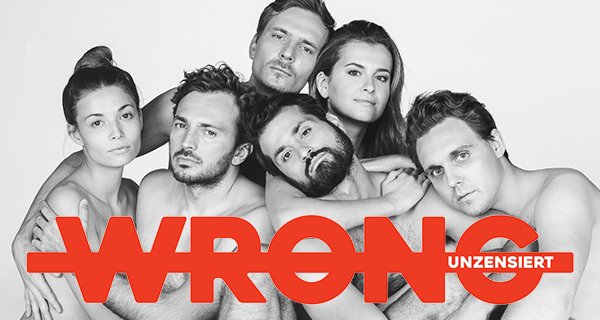 WRONG – unzensiert – Bild: RTL WRONG – unzensiert – Bild: RTL
