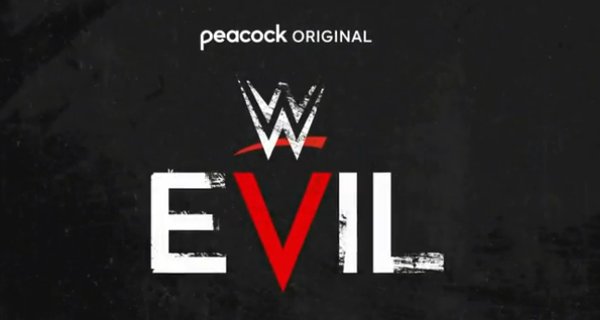 WWE Evil – Bild: WWE/Peacock WWE Evil – Bild: WWE/Peacock