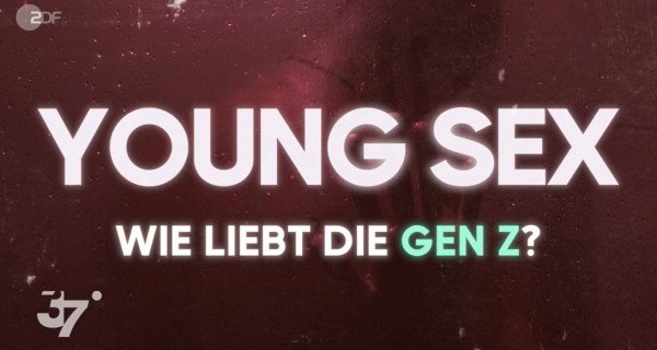 Young Sex – Wie liebt die Gen Z? – Bild: ZDF (Screenshot)