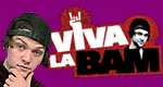 Viva la Bam