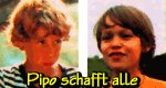 Pipo schafft alle Pipo schafft alle