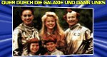 Quer durch die Galaxie und dann links Quer durch die Galaxie und dann links