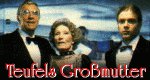 Teufels Großmutter Teufels Großmutter