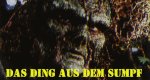 Das Ding aus dem Sumpf Das Ding aus dem Sumpf