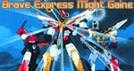 Brave Express Might Gaine