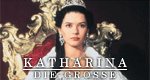 Katharina die Große Katharina die Große