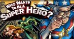 Who Wants to Be a Superhero?