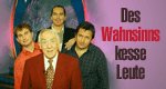 Des Wahnsinns kesse Leute Des Wahnsinns kesse Leute