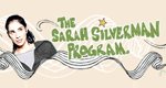 The Sarah Silverman Program. The Sarah Silverman Program.
