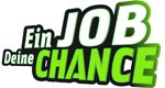 Ein Job – Deine Chance Ein Job – Deine Chance