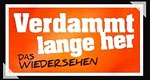 Verdammt lange her – Das Wiedersehen