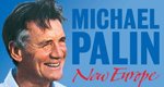Michael Palin: Das neue Europa