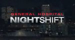 General Hospital: Night Shift General Hospital: Night Shift