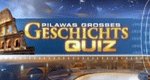 Pilawas großes Geschichts-Quiz Pilawas großes Geschichts-Quiz