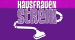 Hausfrauenstreik Hausfrauenstreik