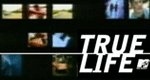 True Life – Bild: True Life – Bild: