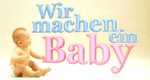 Wir machen ein Baby – Bild: Sat.1 Wir machen ein Baby – Bild: Sat.1