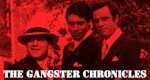 The Gangster Chronicles The Gangster Chronicles