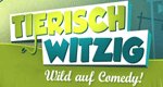 Tierisch witzig – Wild auf Comedy! Tierisch witzig – Wild auf Comedy!