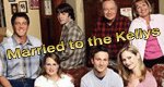 Married to the Kellys