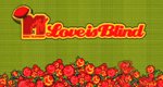 Love is Blind Love is Blind