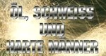 Öl, Schweiss und harte Männer – Bild: 
