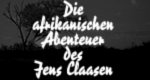 Die afrikanischen Abenteuer des Jens Claasen Die afrikanischen Abenteuer des Jens Claasen