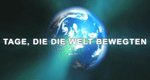 Tage, die die Welt bewegten Tage, die die Welt bewegten