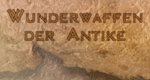 Wunderwaffen der Antike