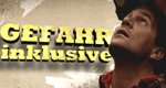 Gefahr inklusive Gefahr inklusive
