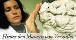 Hinter den Mauern von Versailles – Bild: Lion Television Hinter den Mauern von Versailles – Bild: Lion Television