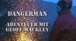 Dangerman – Abenteuer mit Geoff Mackley