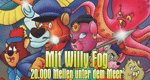 Mit Willy Fog 20.000 Meilen unter dem Meer Mit Willy Fog 20.000 Meilen unter dem Meer